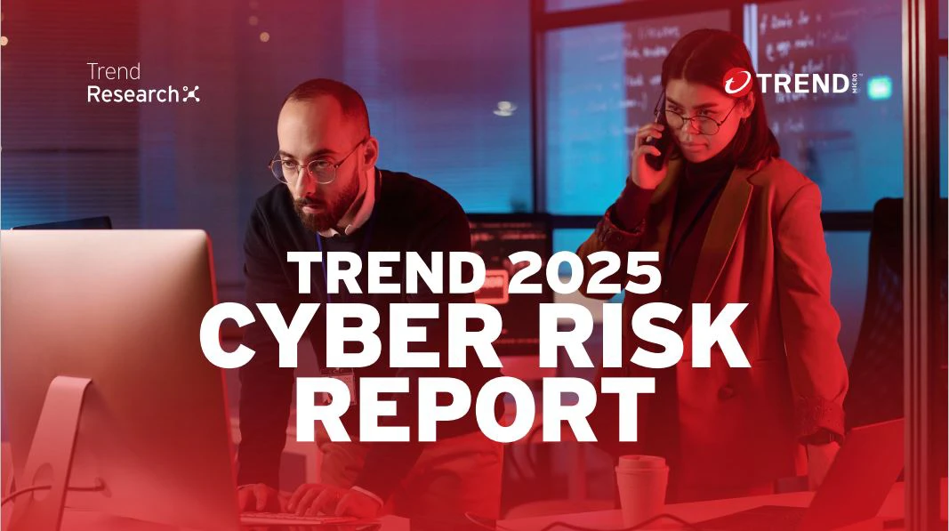 2025 Trend Micro Cyber Risk Report